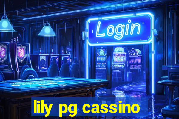 lily pg cassino